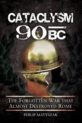 Book cover of Cataclysm 90 BC by Philip Matyszak