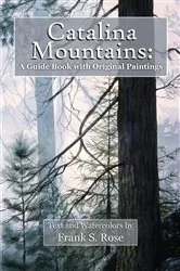 Book cover of Catalina Mountains: by Frank S Rose