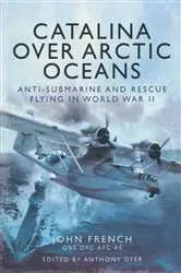 Book cover of Catalina over Arctic Oceans by John French