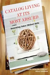 Book cover of Catalog Living at Its Most Absurd by Molly Erdman