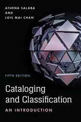 Book cover of Cataloging and Classification (5th ed.) by Athena Salaba