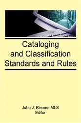 Book cover of Cataloging and Classification Standards and Rules by Unknown