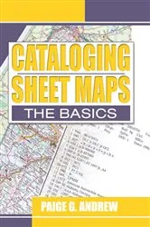 Book cover of Cataloging Sheet Maps by Paige Andrew