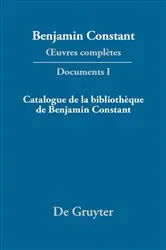 Book cover of Catalogue de la bibliothèque de Benjamin Constant by Laura Wilfinger