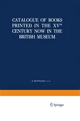 Book cover of Catalogue of Books Printed in the XVTH Century Now in the British Museum by Wouter Nijhoff