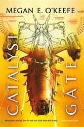 Book cover of Catalyst Gate by Megan E. O'Keefe