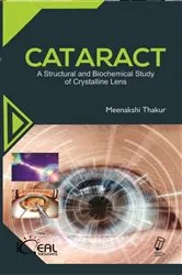 Book cover of Cataract (A Structural And Biochemical Study Of Crystalline Lens) by Meenakshi Thakur