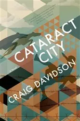Book cover of Cataract City by Craig Davidson