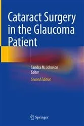 Book cover of Cataract Surgery in the Glaucoma Patient (2nd ed.) by Sandra M. Johnson