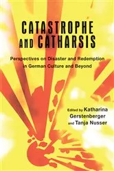 Book cover of Catastrophe and Catharsis by Katharina Gerstenberger