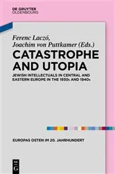 Book cover of Catastrophe and Utopia by Ferenc Laczo