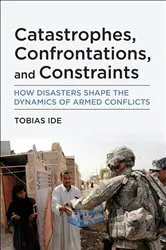 Book cover of Catastrophes, Confrontations, and Constraints by Tobias Ide