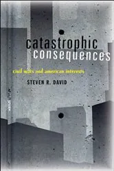 Book cover of Catastrophic Consequences by Steven R. David