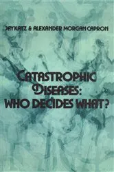 Book cover of Catastrophic Diseases by Jay Katz