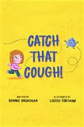 Book cover of Catch That Cough by Bonnie Bridgman