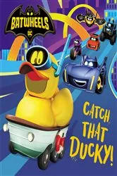 Book cover of Catch That Ducky! (DC Batman: Batwheels) by Random House