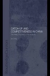 Book cover of Catch-Up and Competitiveness in China by Jin Zhang