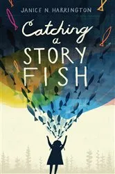 Book cover of Catching a Storyfish by Janice N. Harrington