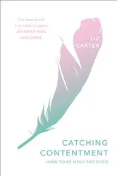 Book cover of Catching Contentment by Liz Carter