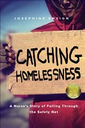 Book cover of Catching Homelessness by Josephine Ensign