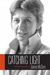 Book cover of Catching Light by Joanna McClure