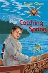 Book cover of Catching Spring by Sylvia Olsen