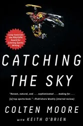 Book cover of Catching the Sky by Colten Moore