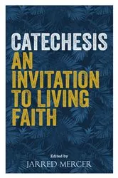Book cover of Catechesis by Jarred Mercer