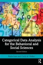Book cover of Categorical Data Analysis for the Behavioral and Social Sciences (2nd ed.) by Razia Azen