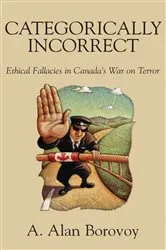 Book cover of Categorically Incorrect by A. Alan Borovoy