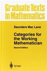 Book cover of Categories for the Working Mathematician (2nd ed.) by Saunders Mac Lane