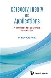 Book cover of Category Theory And Applications: A Textbook For Beginners (Second Edition) by Unknown