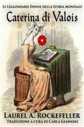 Book cover of Caterina di Valois by Laurel A. Rockefeller