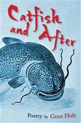 Book cover of Catfish and After by Gene Hult