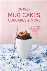 Book cover of Cath Kidston Mug Cakes, Cupcakes and More! by Cath Kidston