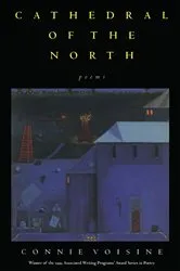 Book cover of Cathedral Of The North by Connie Voisine