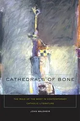 Book cover of Cathedrals of Bone by John C. Waldmeir