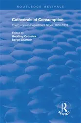 Book cover of Cathedrals of Consumption by Geoffrey Crossick