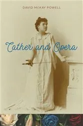 Book cover of Cather and Opera by David McKay Powell
