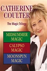 Book cover of Catherine Coulter: The Magic Trilogy by Catherine Coulter