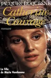 Book cover of Catherine Courage by Unknown