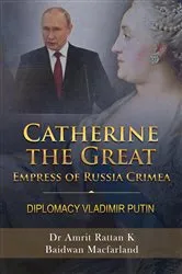Book cover of Catherine the Great Empress of Russia Crimea by Dr Amrit Rattan K Baidwan MacFarland