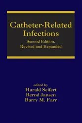 Book cover of Catheter-Related Infections (2nd ed.) by Harald Seifert