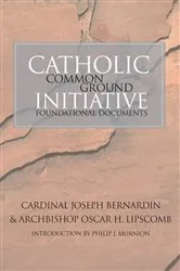 Book cover of Catholic Common Ground Initiative by Joseph Bernardin