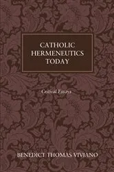 Book cover of Catholic Hermeneutics Today by Benedict ThomasOP Viviano