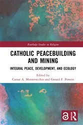 Book cover of Catholic Peacebuilding and Mining by Caesar A. Montevecchio