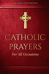 Book cover of Catholic Prayers for All Occasions by Edited by Jacquelyn Lindsey