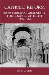 Book cover of Catholic Reform From Cardinal Ximenes to the Council of Trent, 1495-1563: by John C. Olin