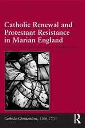 Book cover of Catholic Renewal and Protestant Resistance in Marian England by Vivienne Westbrook