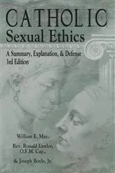 Book cover of Catholic Sexual Ethics by William May